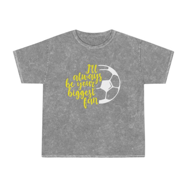 Soccer Mom & Dad T-Shirt – "I'll Always Be Your Biggest Fan" Mineral-Wash Fan Tee